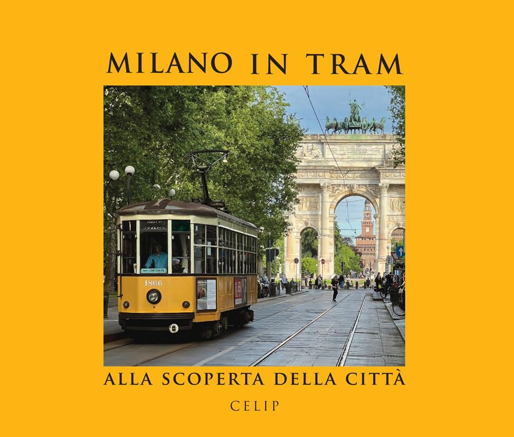Milano in tram.. Alla scoperta della città. Ediz. illustrata Leisure, Home & Garden