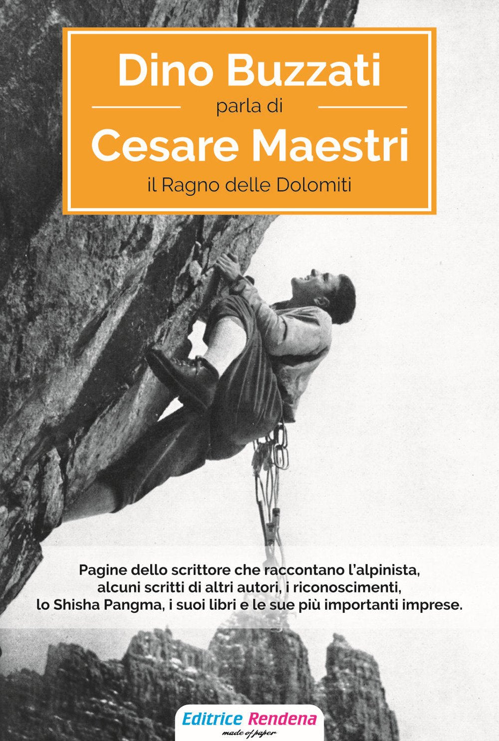Dino Buzzati parla di Cesare Maestri. Il ragno delle dolomiti book