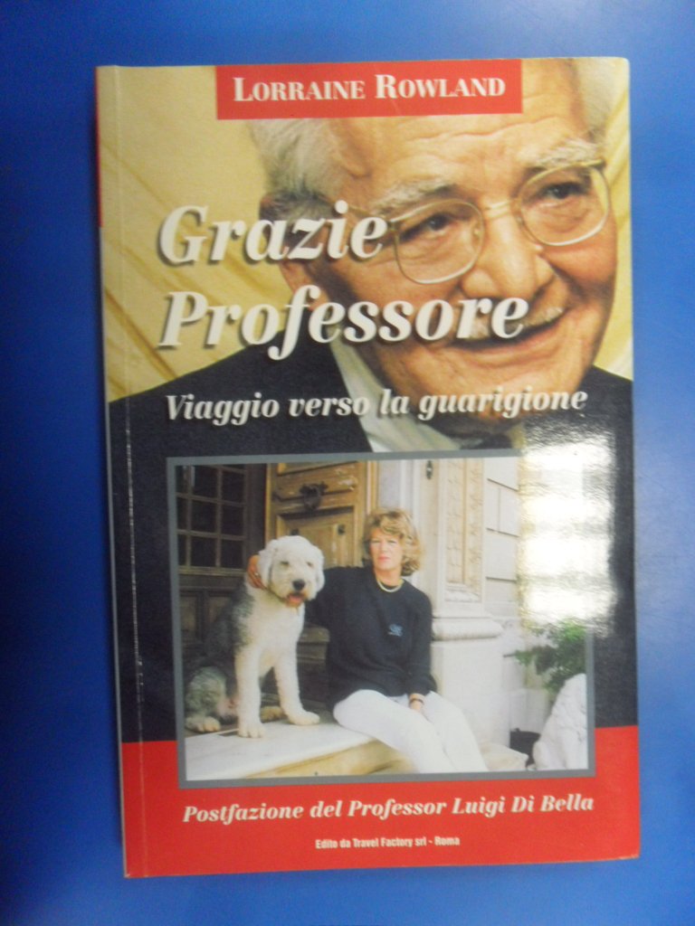 Grazie professore. Viaggio verso la guarigione (Libertà di cura) Books