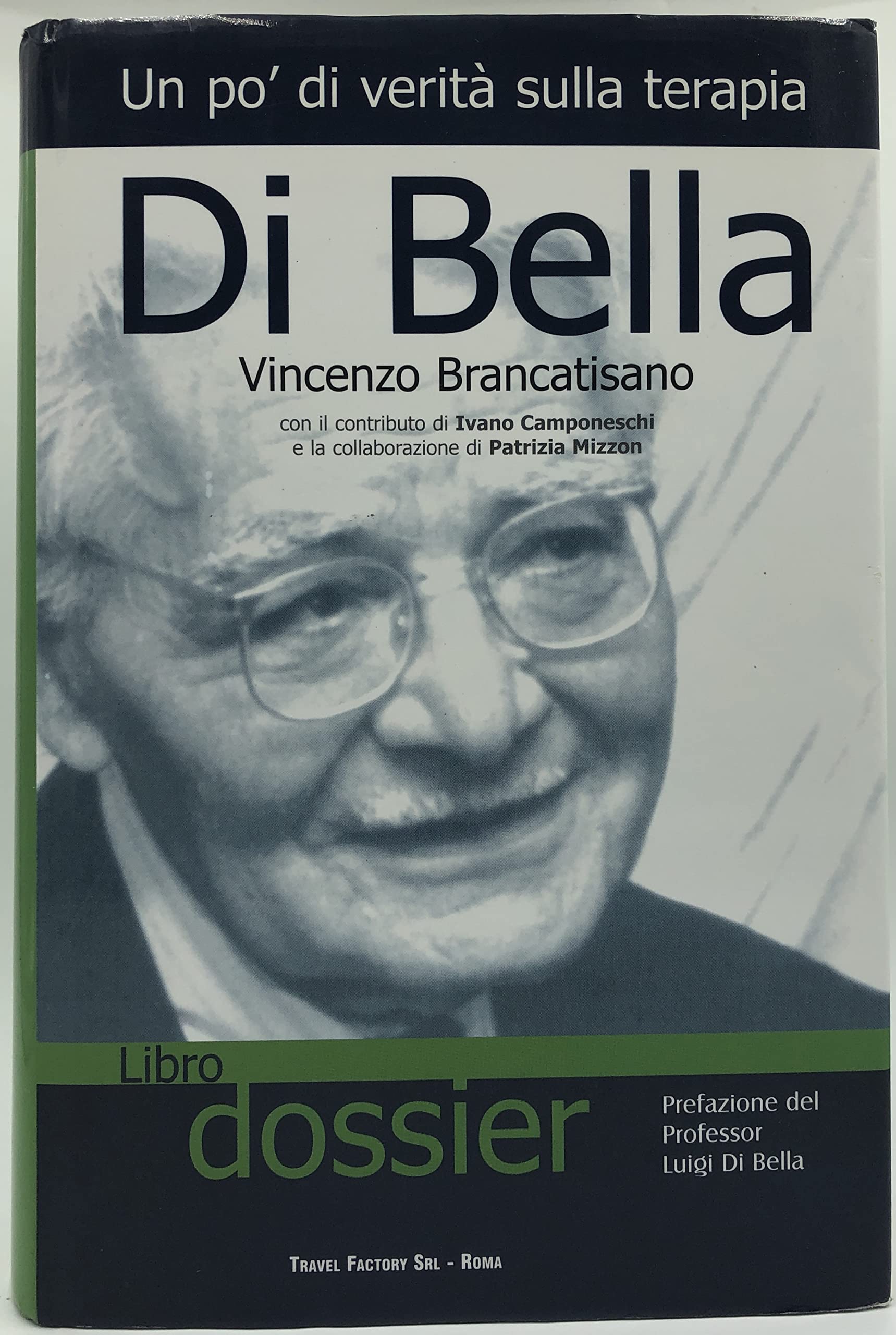 Un po' di verità sulla terapia Di Bella (Libertà di cura) Books