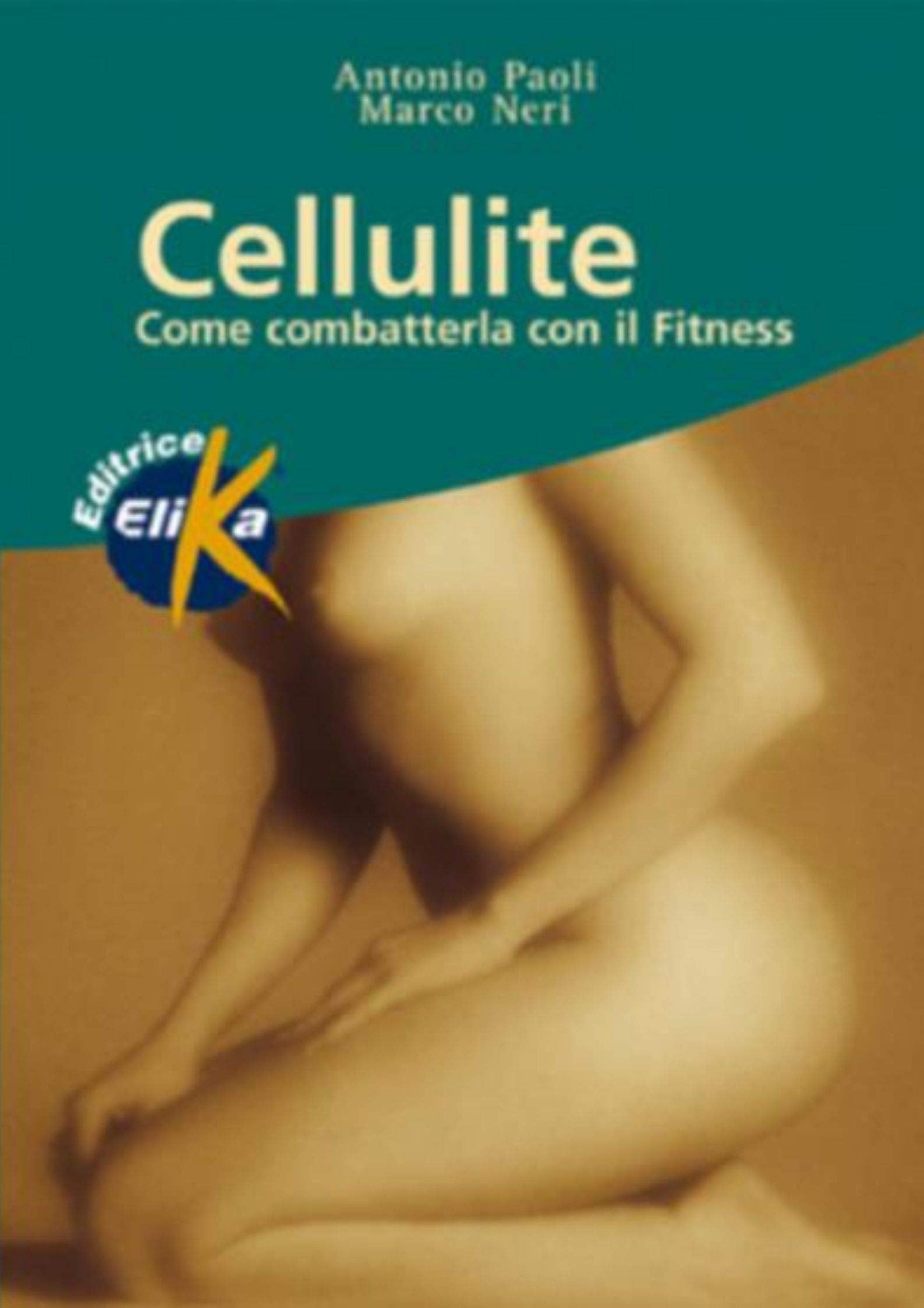 Cellulite. Come combatterla con il fitness book