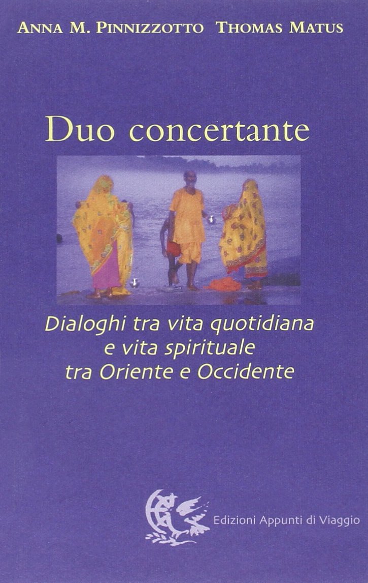 Duo concertante. Dialoghi tra vita quotidiana e vita spirituale tra Oriente e Occidente book