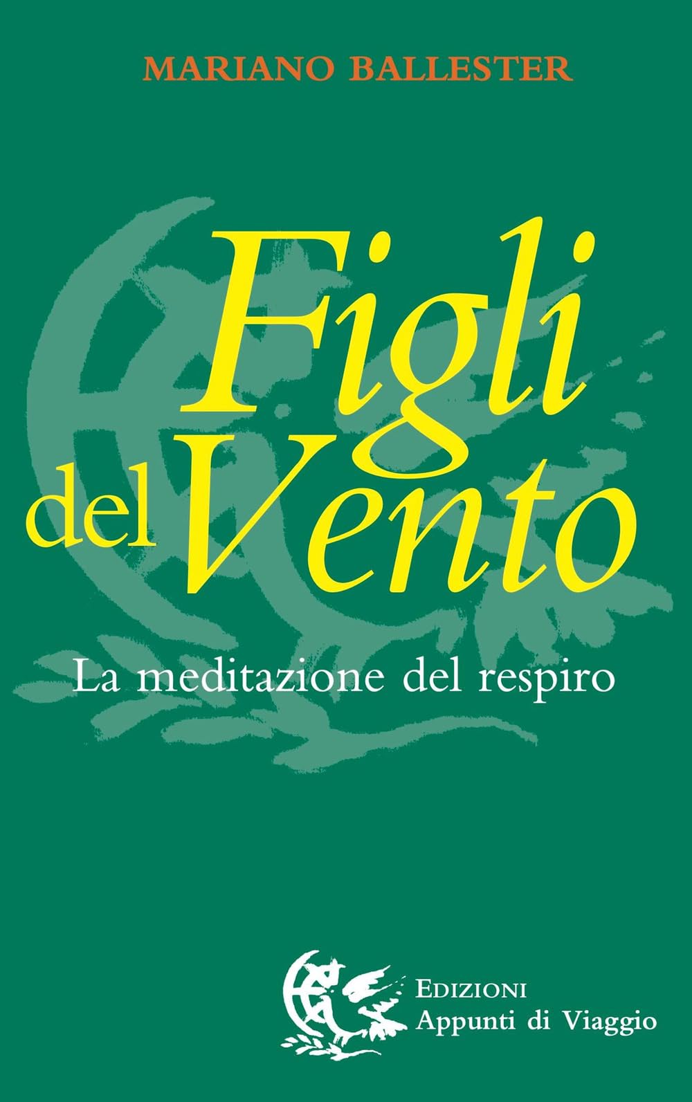 Figli del vento. La meditazione del respiro Religion & Esotericism