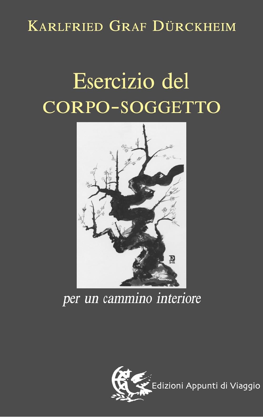 Esercizio del corpo-soggetto. Per un cammino interiore book