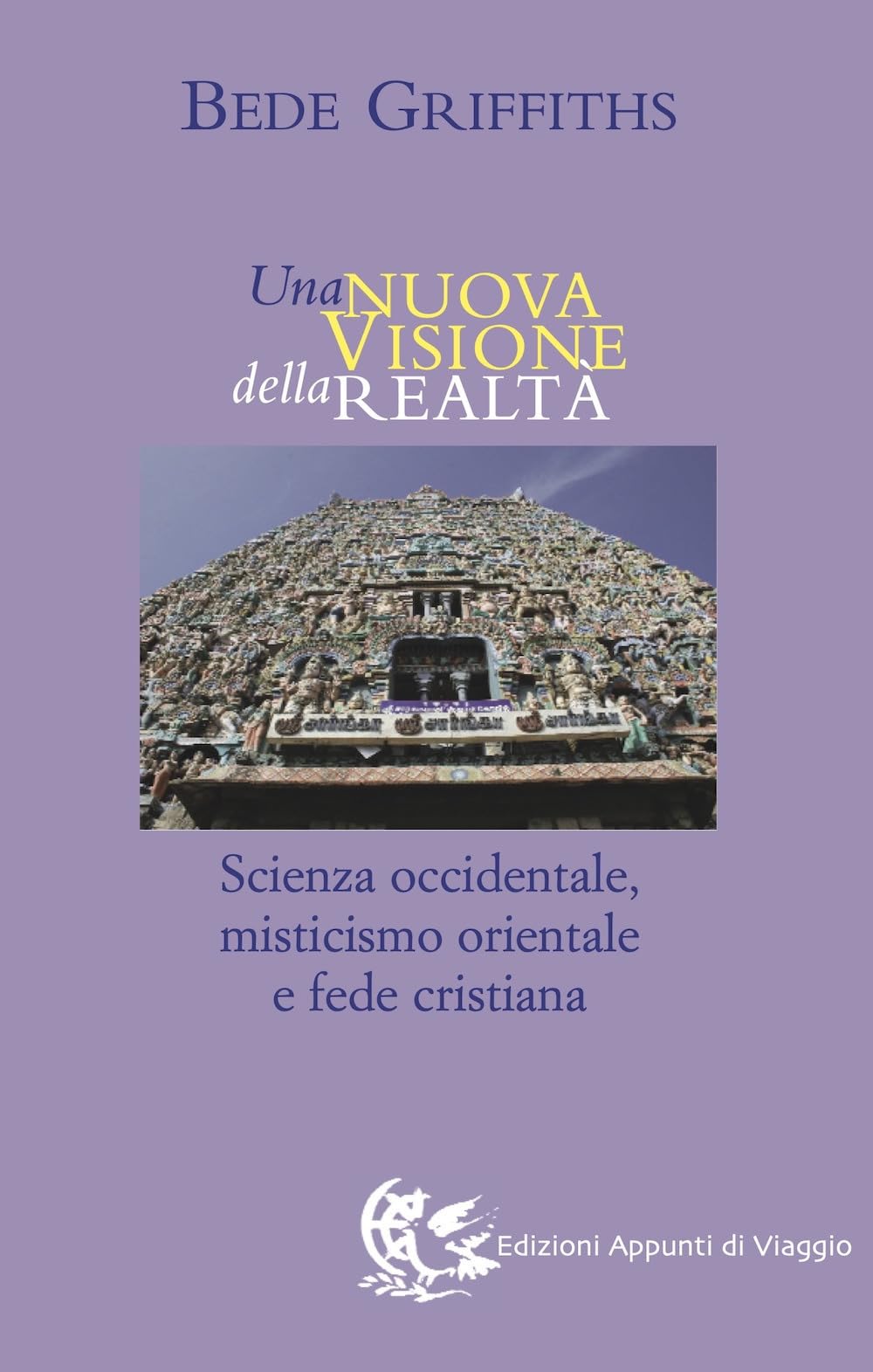 Una nuova visione della realtà. Scienza occidentale, misticismo orientale e fede cristiana book