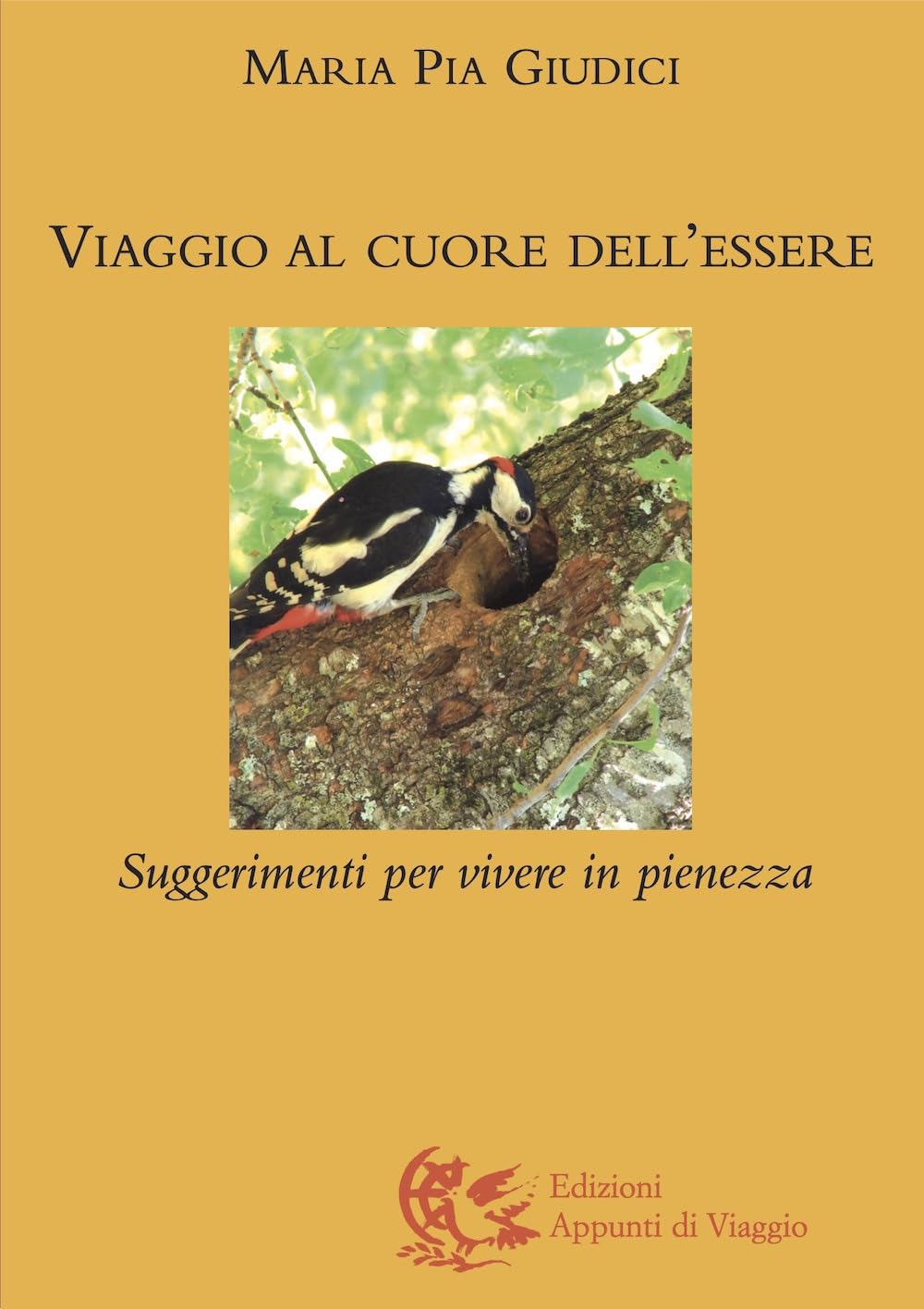 Viaggio al cuore dell'essere. Suggerimenti per vivere in pienezza book