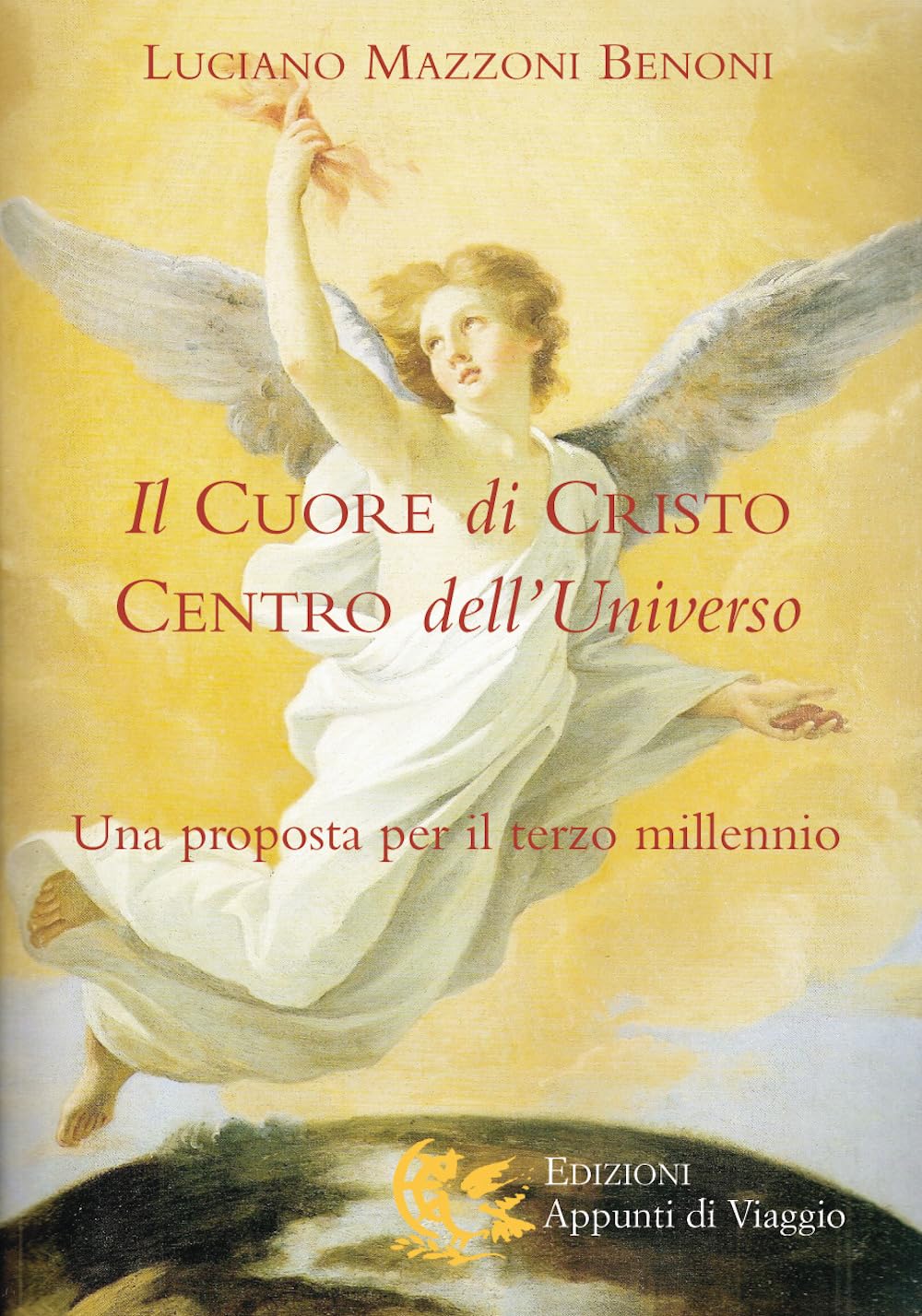 Il cuore di Cristo centro dell'universo. Una proposta per il terzo millennio book