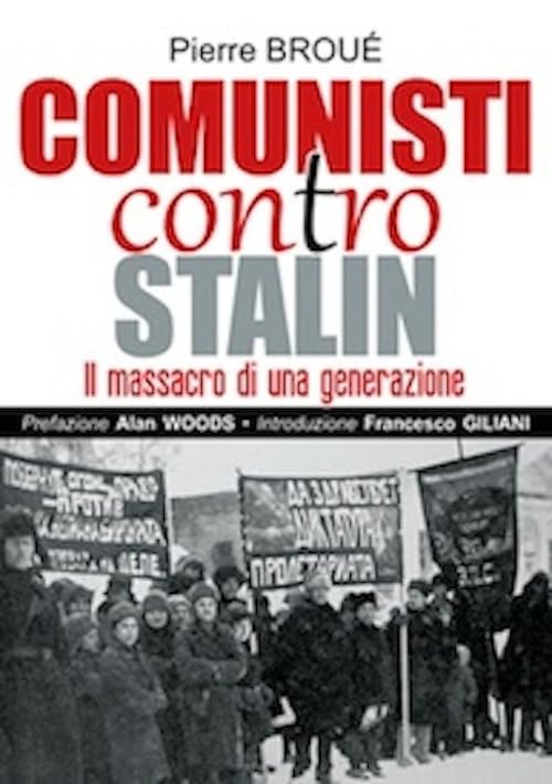 Comunisti contro Stalin. Il massacro di una generazione Social Sciences
