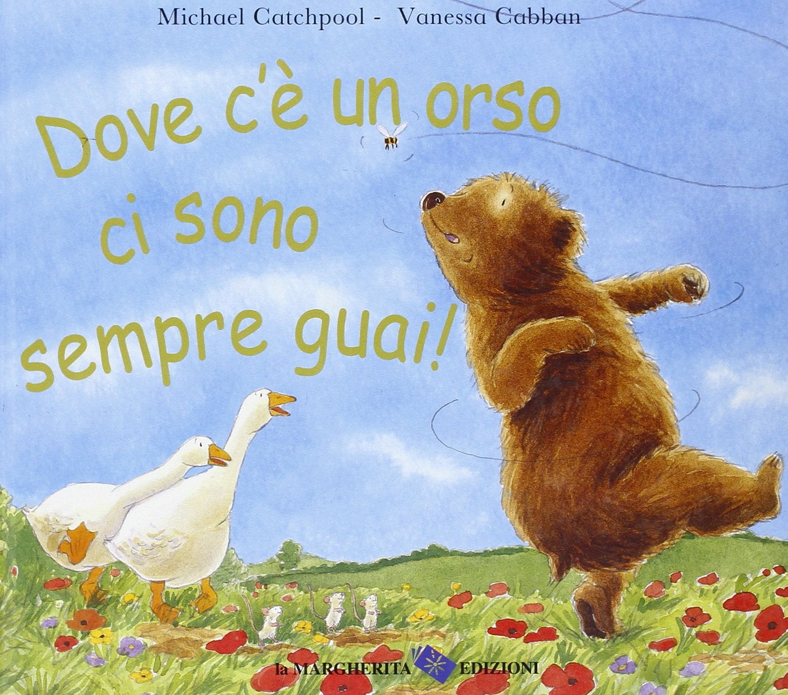 Dove c'è un orso ci sono sempre guai! (Libri illustrati) Novels & Short Stories