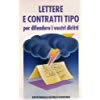 Lettere e contratti tipo. Per difendere i vostri diritti book