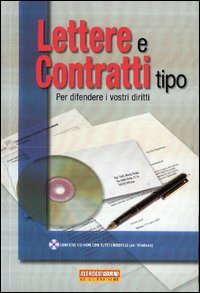 Lettere e contratti tipo. Per difendere i vostri diritti. Con CD-ROM (Guide pratiche di Altroconsumo) Books