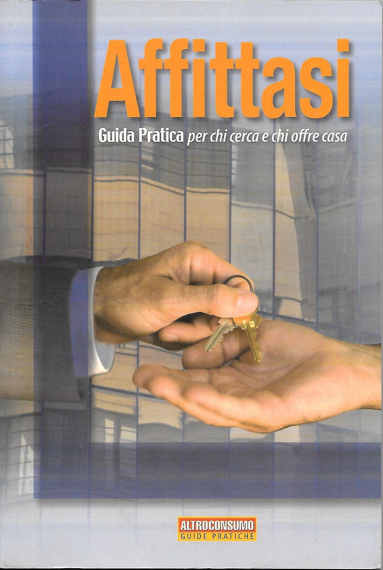 Affittasi. Guida pratica per chi cerca e chi offre casa book