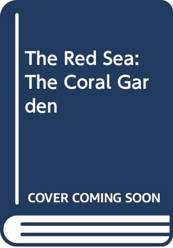 The Red Sea: The Coral Garden Geology & Geography