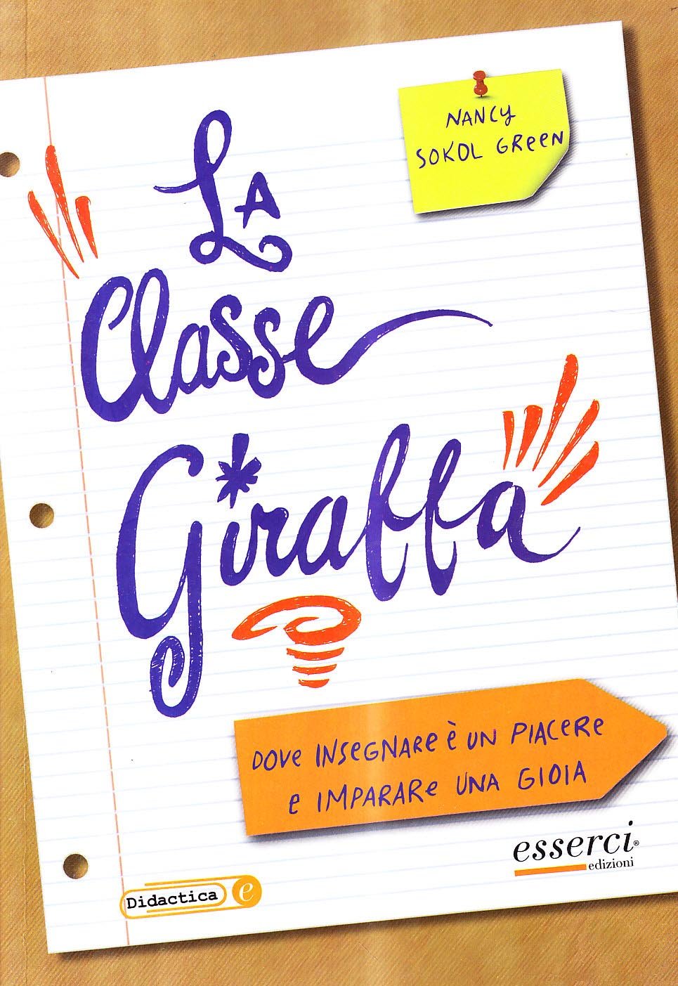 La classe giraffa. Dove l'insegnamento è un piacere e l'imparare una gioia Books