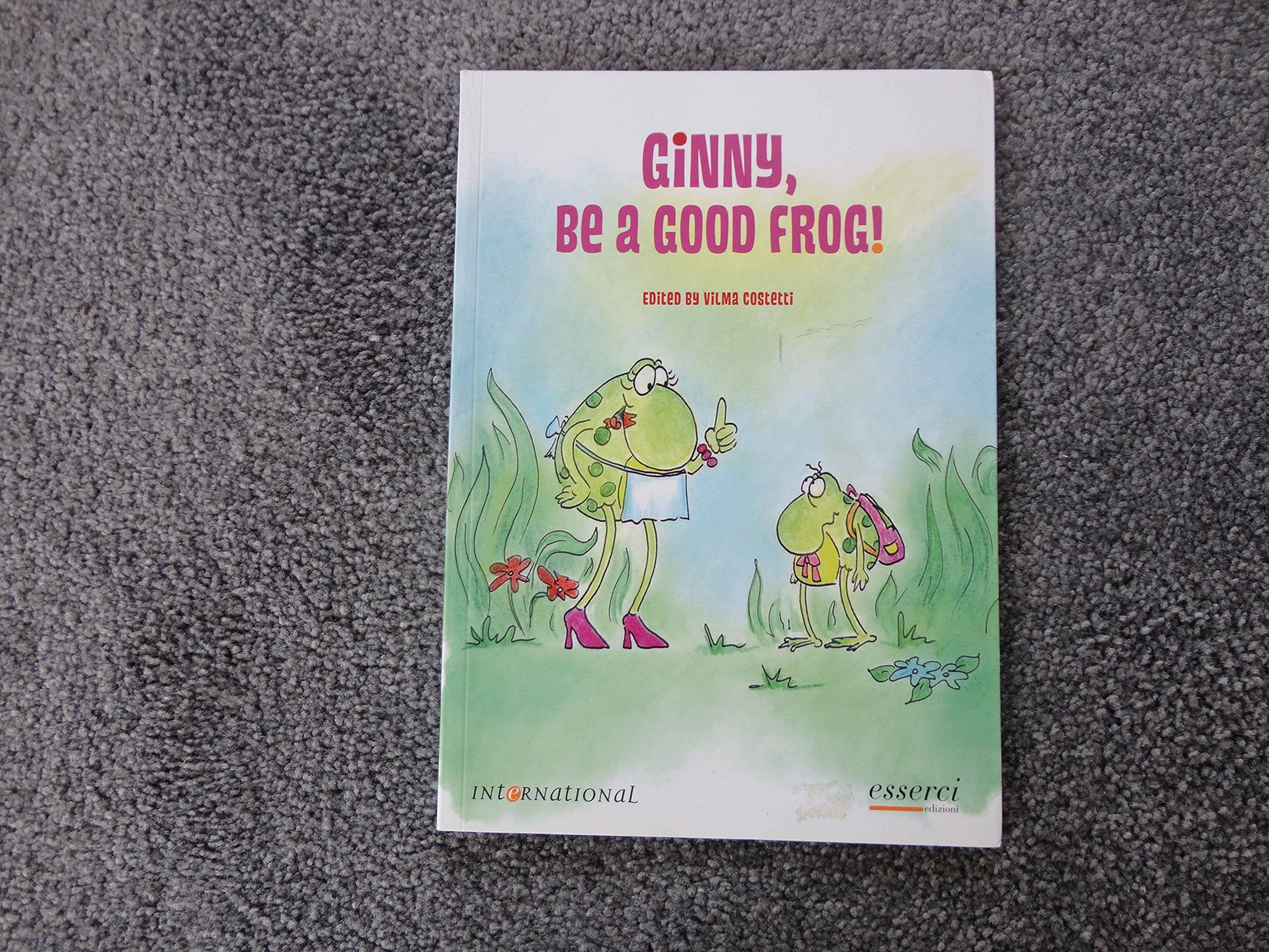 Ginny, be a good frog! (International giraffe schools) Novels & Short Stories