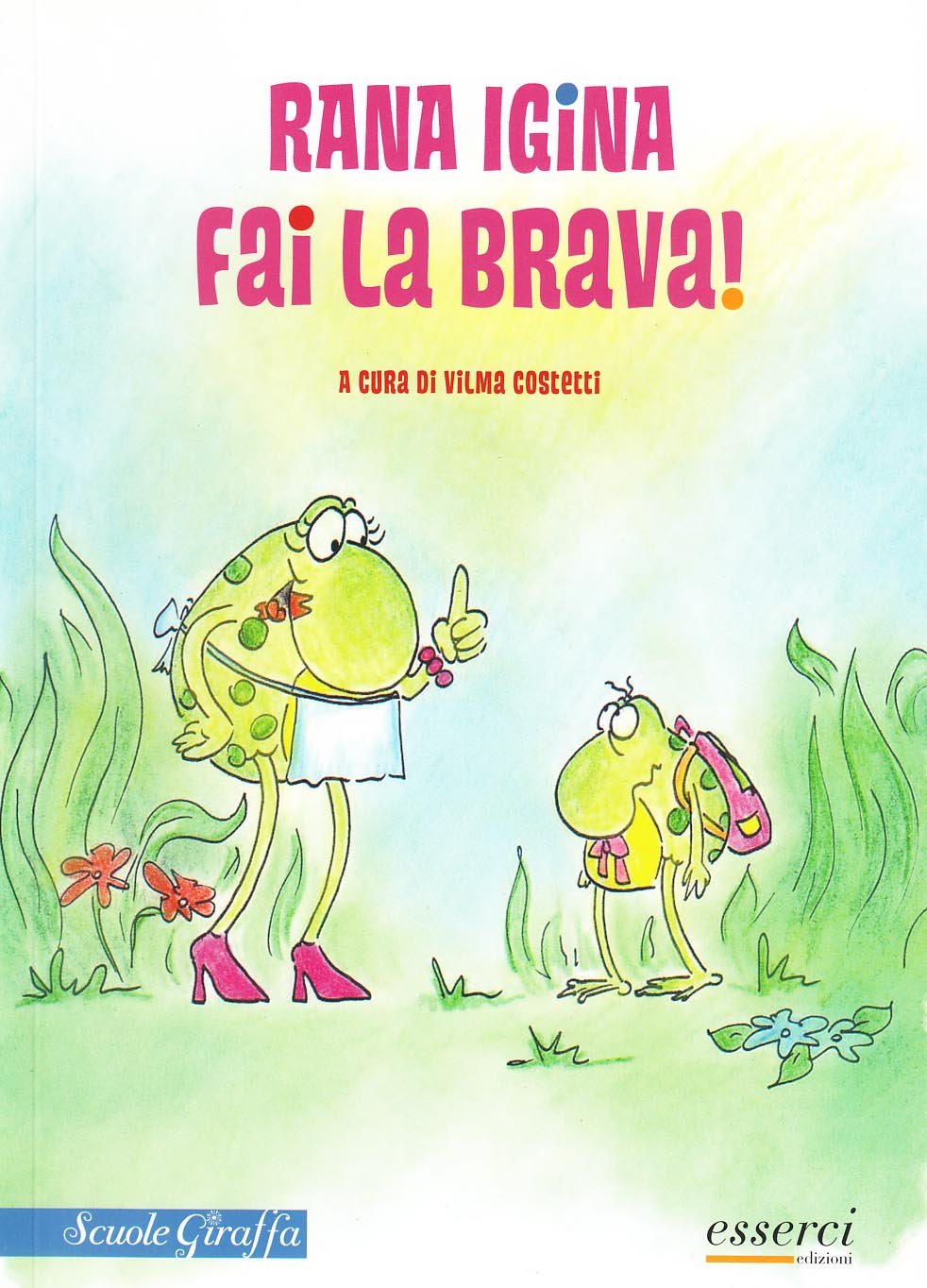 Rana Igina fai la brava! book