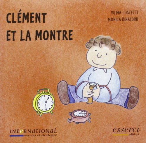 Clément et la montre (Internatinal besoins et strategies) Novels & Short Stories