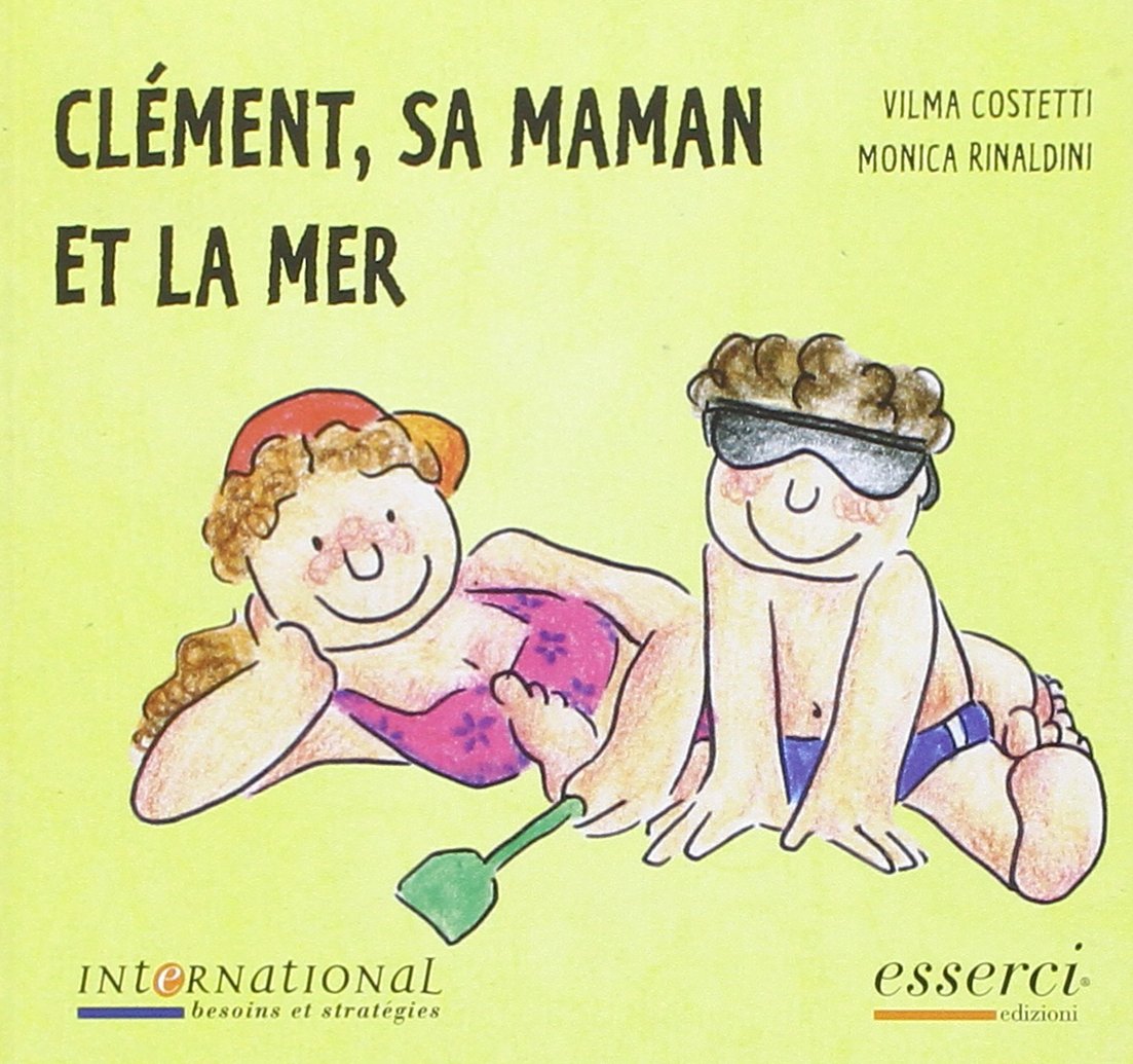 Clément, sa maman et la mer (Internatinal besoins et strategies) Novels & Short Stories
