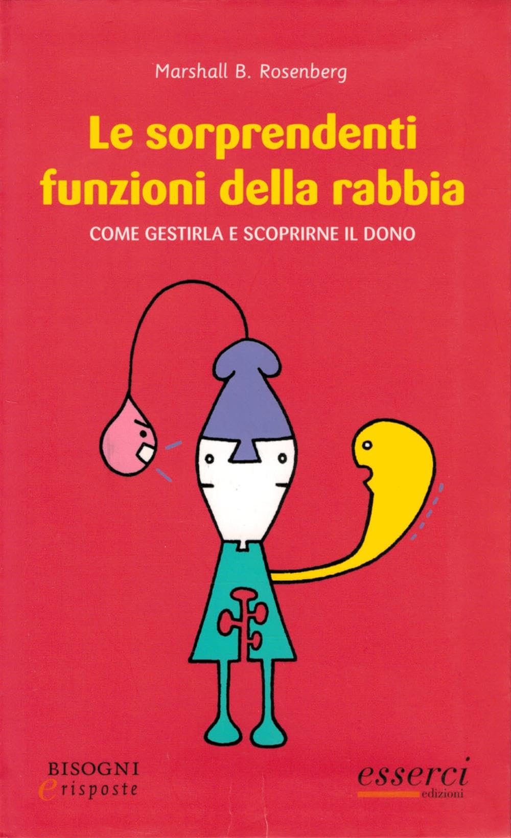 Le sorprendenti funzioni della rabbia. Come gestirla e scoprirne il dono book