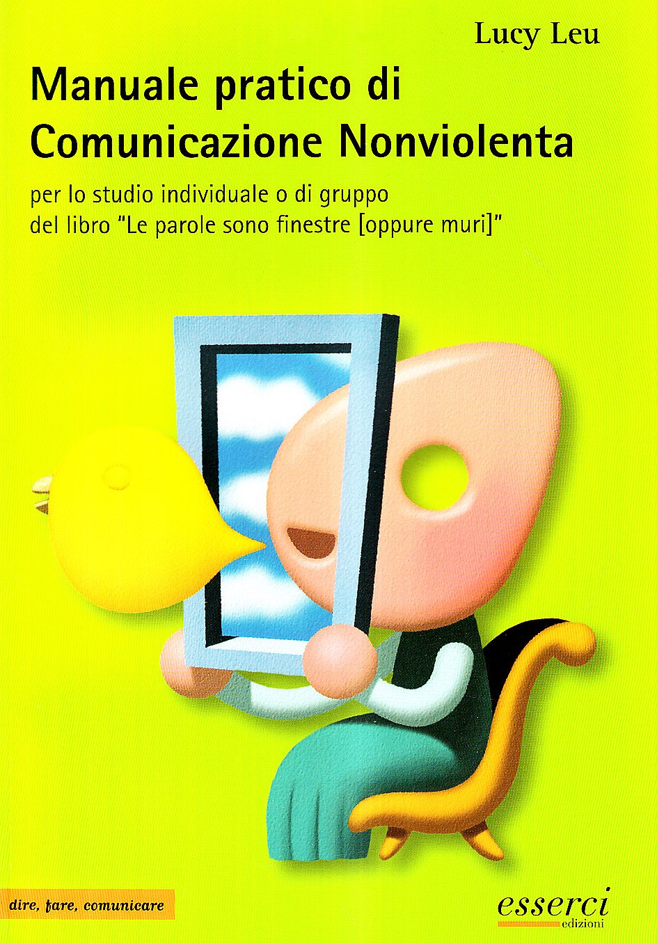 Manuale pratico di comunicazione nonviolenta per lo studio individuale o di gruppo del libro «Le parole sono finestre (oppure muri)» book
