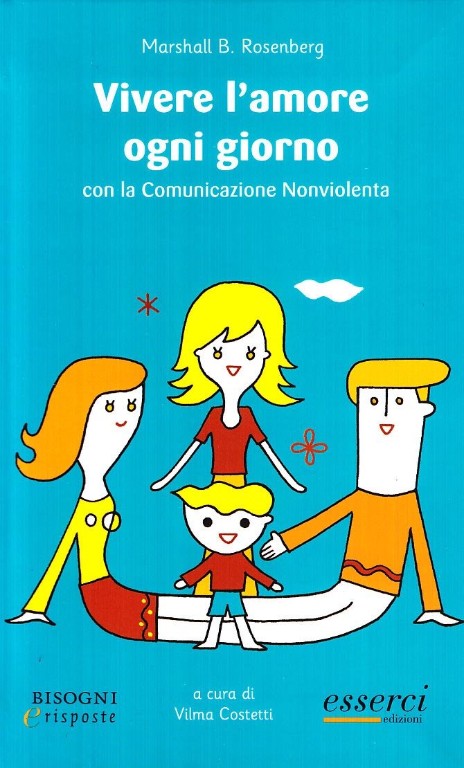 Vivere l'amore ogni giorno. Con la comunicazione nonviolenta book