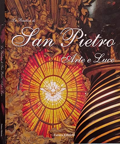 La Basilica di San Pietro. Arte e luce Film, Art & Culture