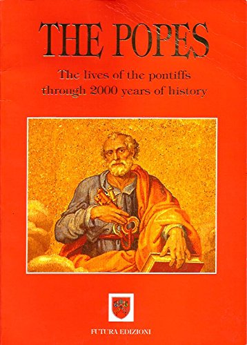 The popes. The lives of the pontiffs through 2000 years of history book