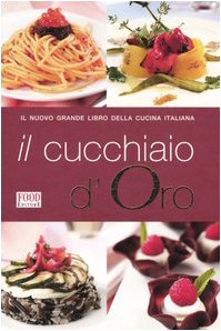 Il cucchiaio d'oro. Il nuovo grande libro della cucina italiana book