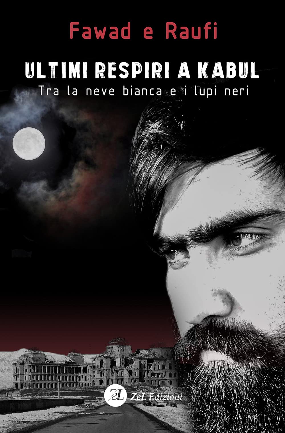 Ultimi respiri a Kabul. Tra la neve bianca e i lupi neri book