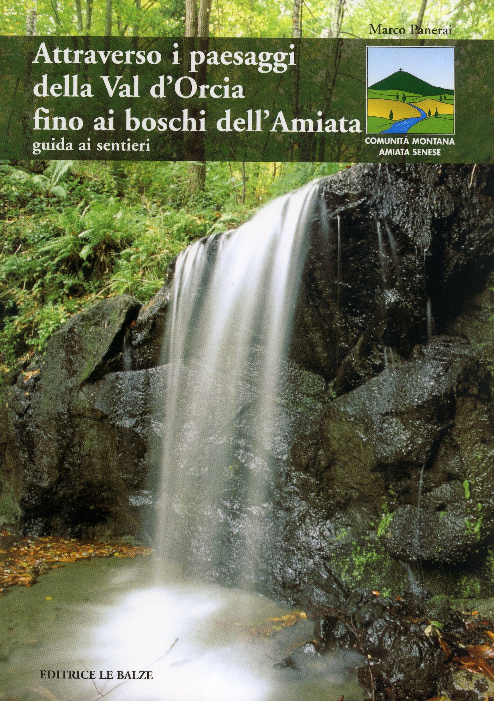 Attraverso i paesaggi della val d'Orcia fino ai boschi dell'Amiata. Guida ai sentieri Leisure & Fun