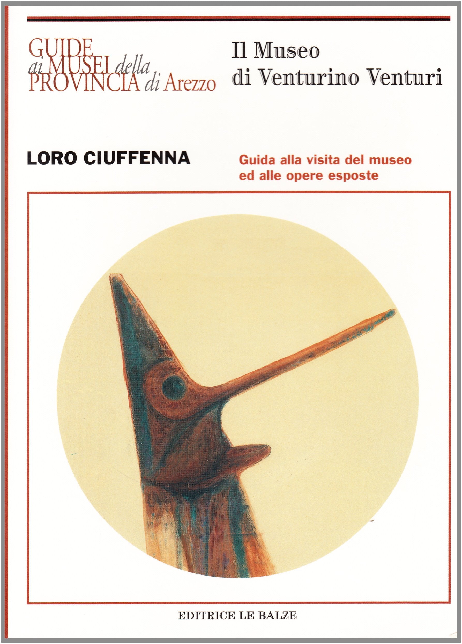Il Museo di Venturino Venturi a Loro Ciuffenna (Guide ai musei della provincia di Arezzo) Leisure, Home & Garden