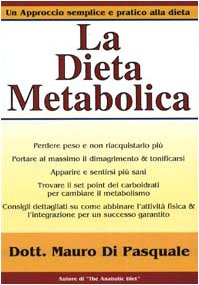 La dieta metabolica. Un approccio alla dieta pratico e semplice book