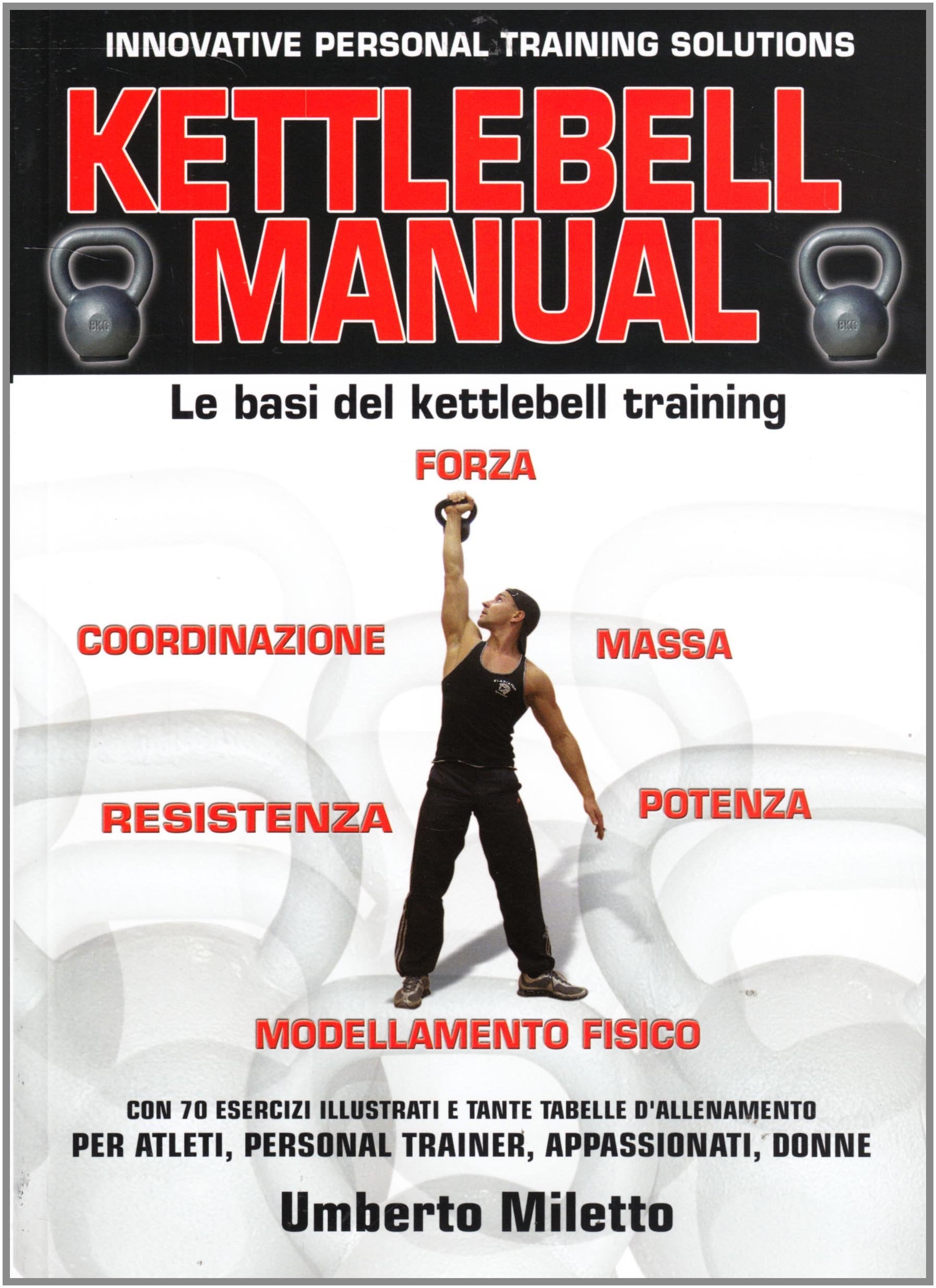 Kettlebell manual. Le basi del kettlebell training (La libreria di Olympian's News) Leisure & Fun