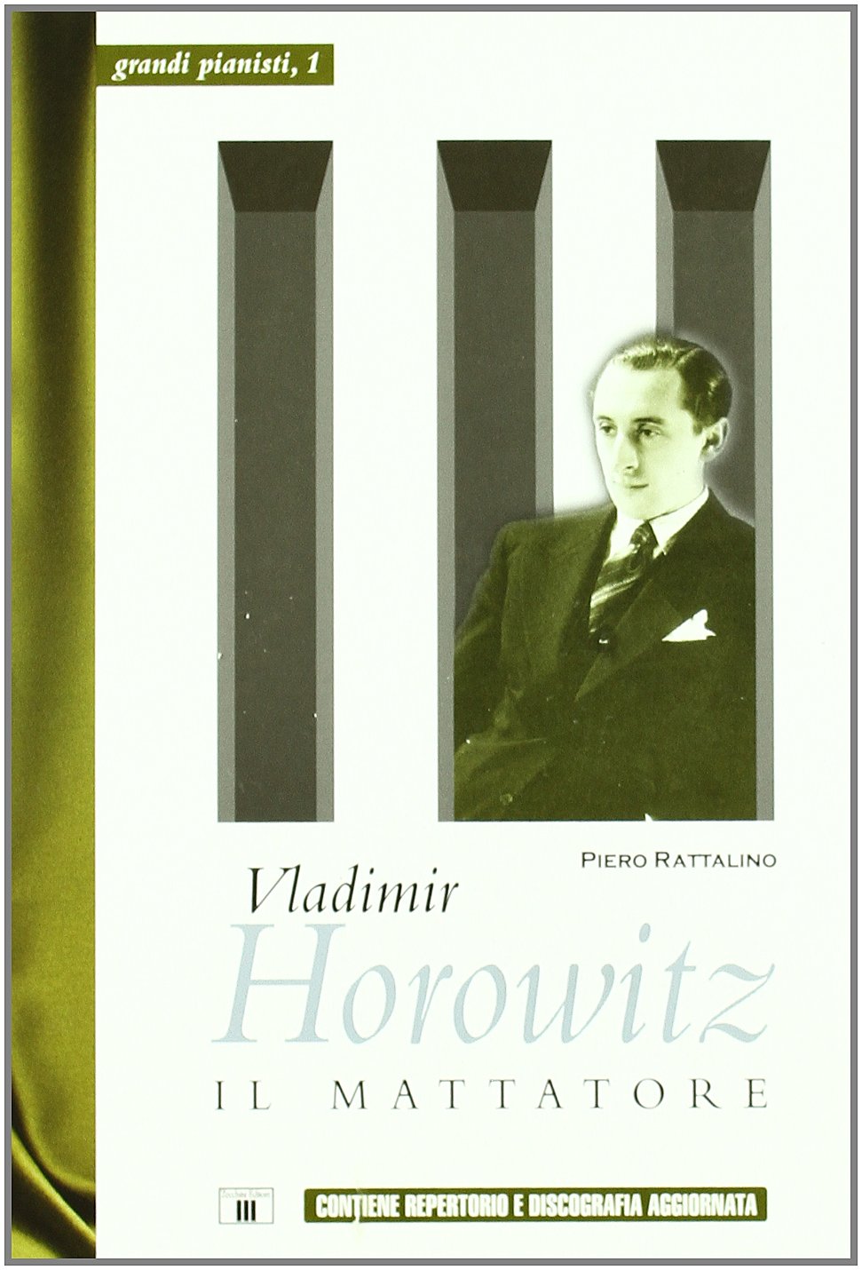 Vladimir Horowitz. Il mattatore Arts & Music