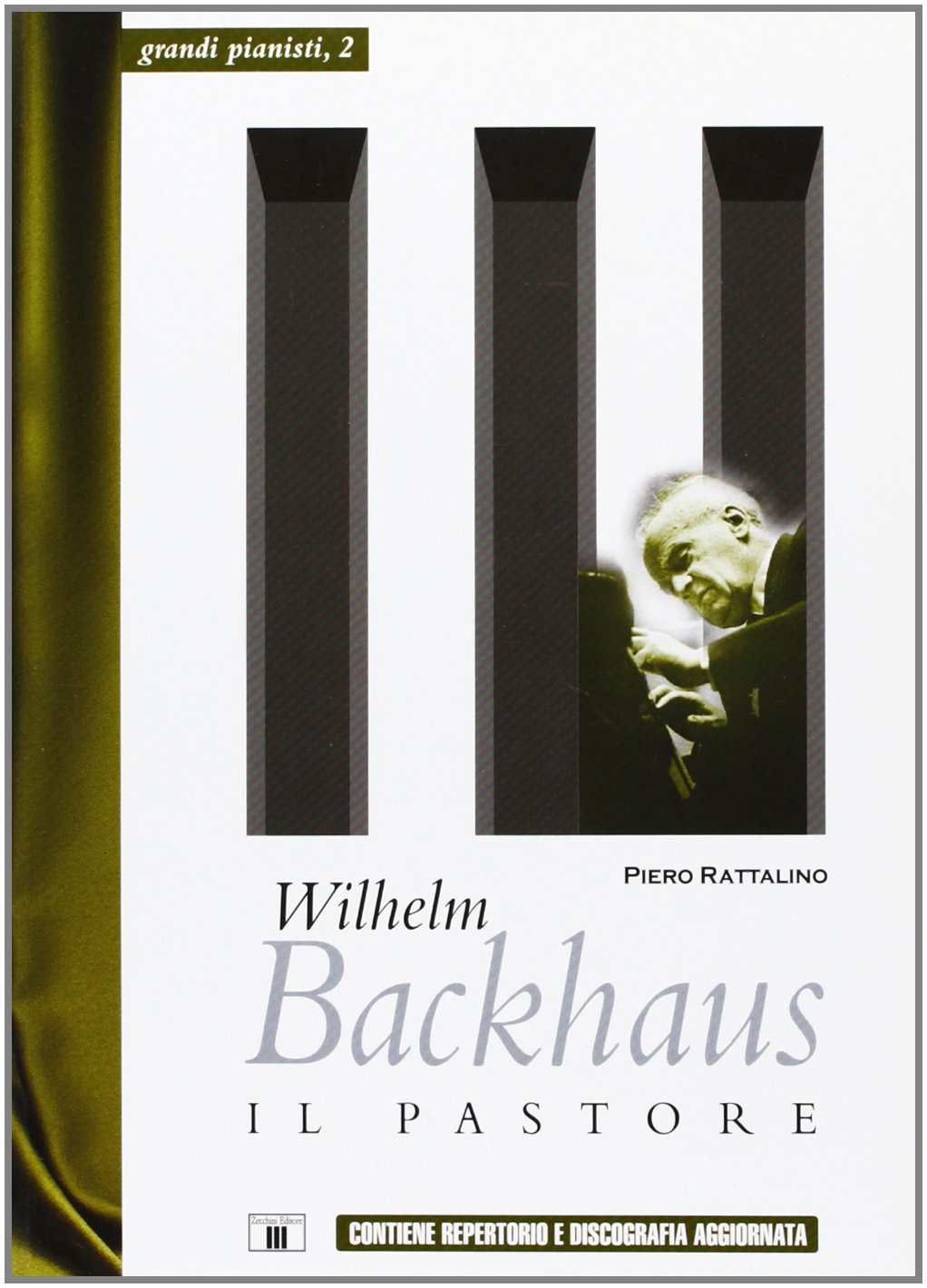 Wilhelm Backhaus. Il pastore (Grandi pianisti) Arts & Music