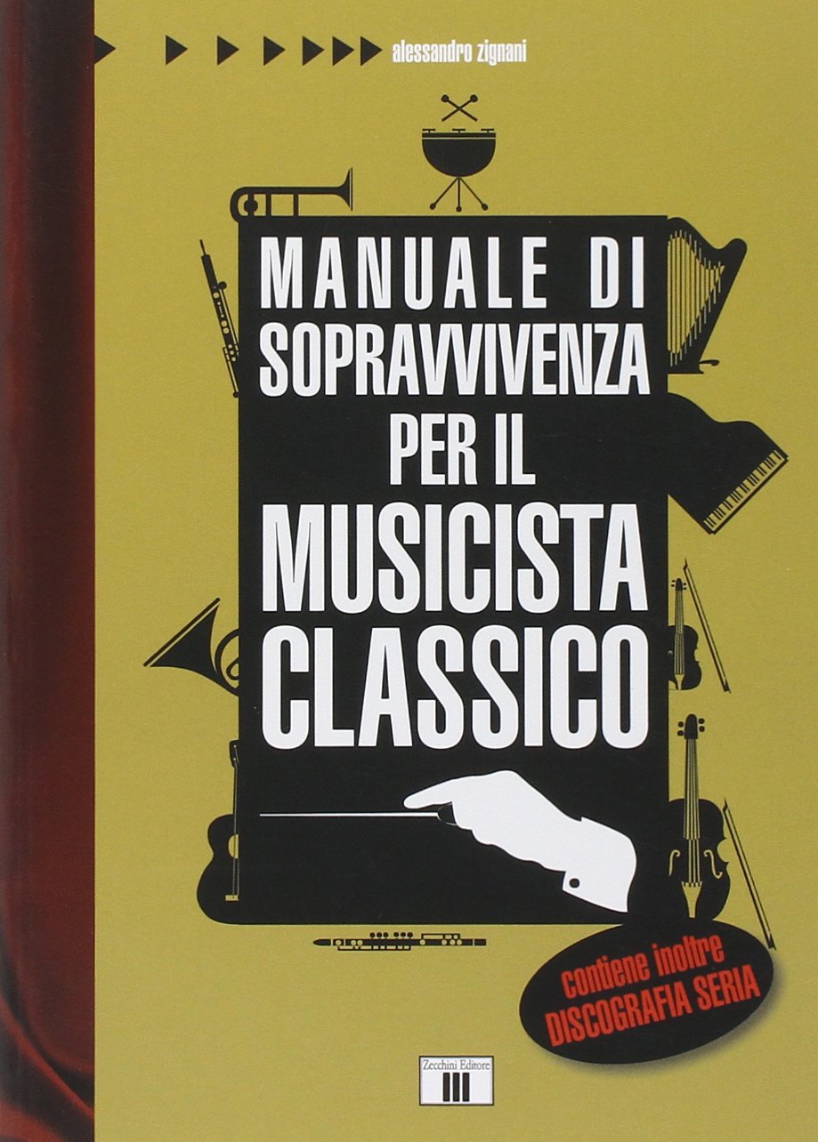 Manuale di sopravvivenza per il musicista classico book