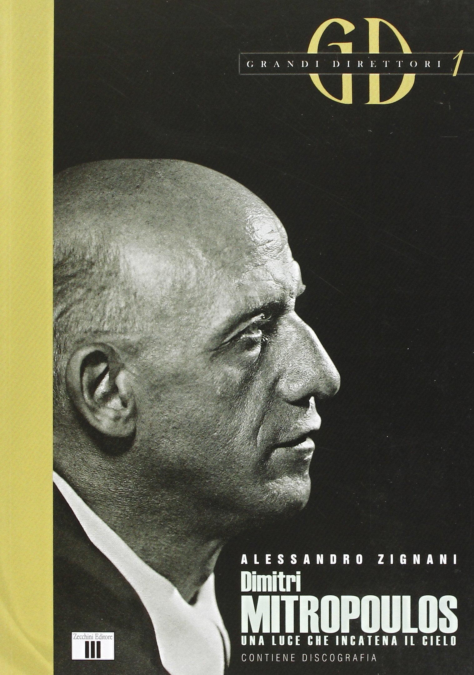 Dimitri Mitropoulos. Una luce che incatena il cielo Art & Literature