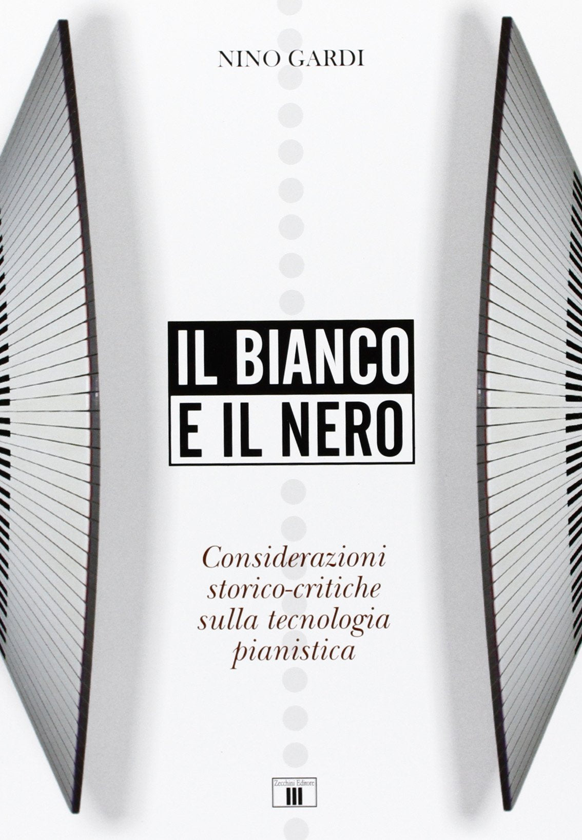 Il bianco e il nero. Considerazioni storico-critiche sulla tecnologia pianistica book