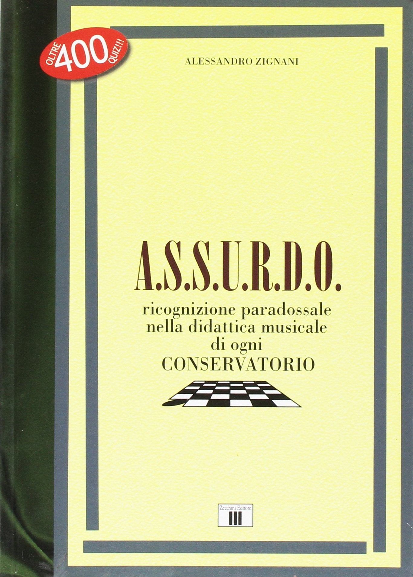 A.S.S.U.R.D.O. Ricognizione paradossale nella didattica musicale di ogni conservatorio book