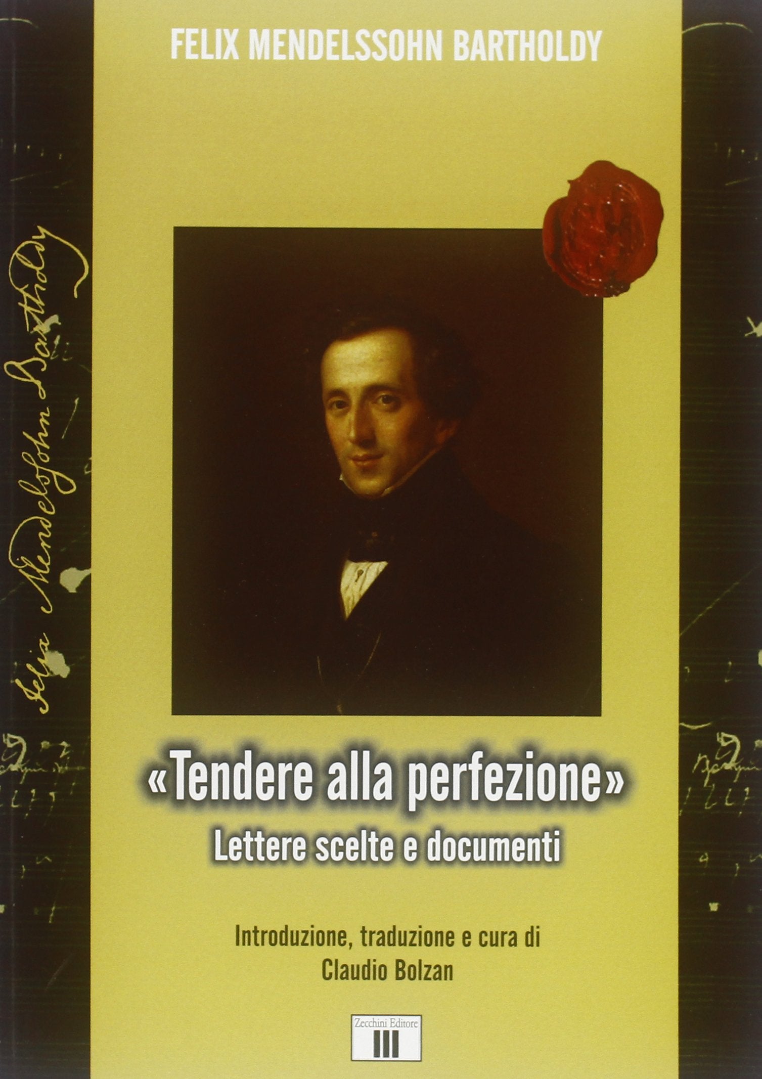 «Tendere alla perfezione». Lettere scelte e documenti (Il calamaio musicale) Essays & Short Stories
