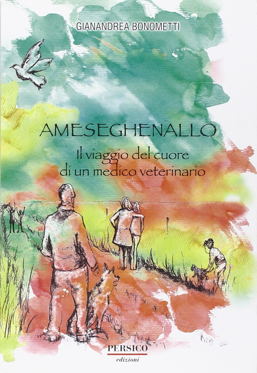 Ameseghenallo. Il viaggio del cuore di un medico veterinario book