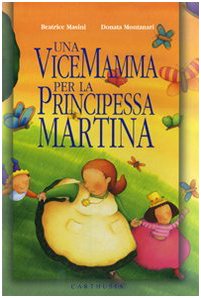 Una vicemamma per la principessa Martina book