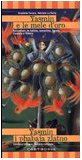 Yasmin e le mele d'oro. Una storia rom. Ediz. italiana e romanès book