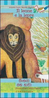 Il leone e la lepre. Una storia dallo Sri Lanka. Ediz. italiana e cingalese book