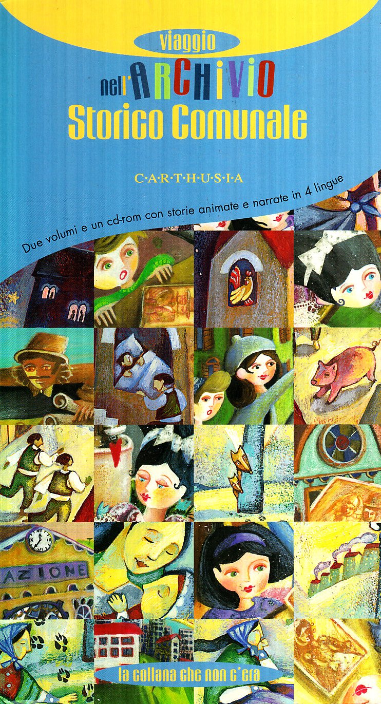 Viaggio nell'archivio storico comunale. Con CD-ROM (La collana che non c'era) Children's books