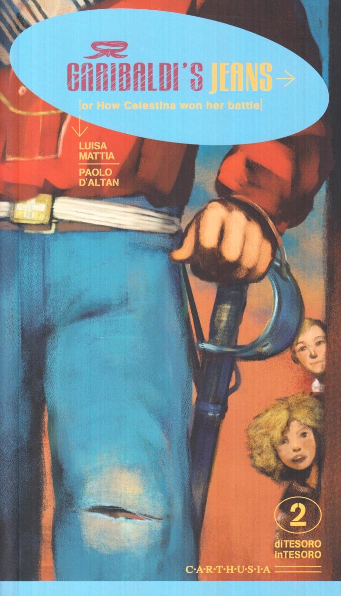 Garibaldi's jeans. Or how Celestina won her battle Novels & Short Stories