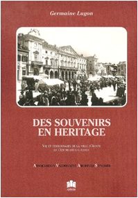 Des souvenirs en héritage. Vie et personnages de la ville d'Aoste de l'entre-deux-guerres Politics & History