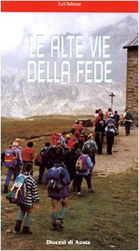 Le alte vie della fede Religion & Esotericism