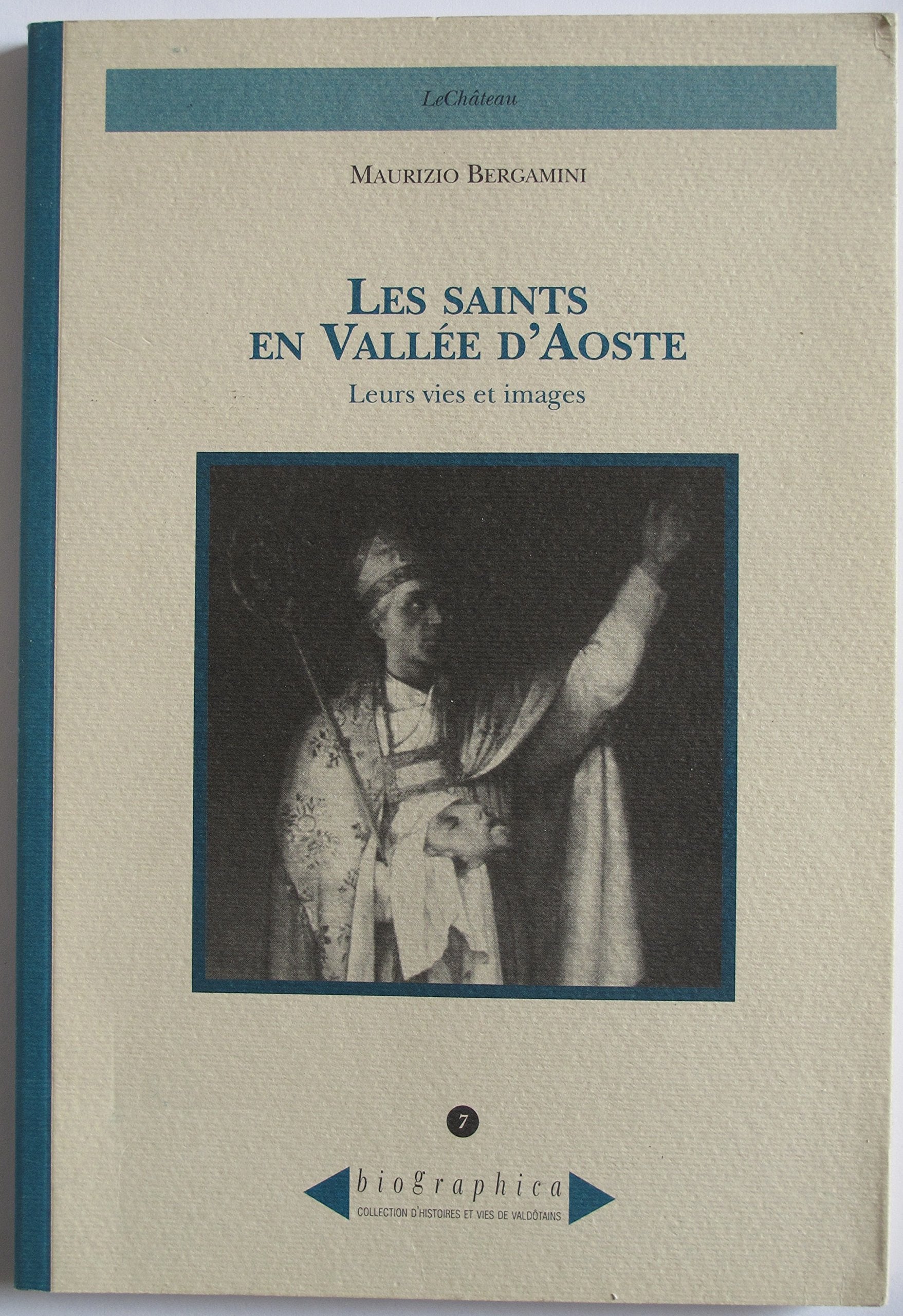 Les saints en Vallée d'Aoste. Leurs vies et images (Biographica) Politics & Society