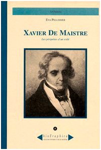 Xavier de Maistre. Les péripéties d'un exilé (Biographica) Memories
